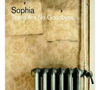 Sophia - There are No Goodbyes [Import]