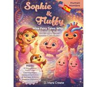 Sophie and Fluffy: Bilingual English-Spanish Educational Human Stories: The Great "Why?": Adventures for Kids Ages 5-9: 10 Science & Ecology Tales. ... Experiments, Coloring Pages & Quizzes
