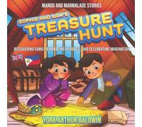 Sophie and Sam's Treasure Hunt: Discovering Family, Embracing Heritage, and Celebrating Imagination