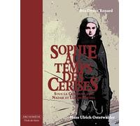 Sophie au temps des cerises: Sous la commune avec Nadar et Louïse Michel