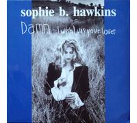 Sophie B. Hawkins - Sophie B. Hawkins - Damn I Wish I Was Your Lover - Columbia - 657735 6