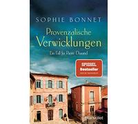 Sophie Bonnet Provenzalische Verwicklungen: Ein Fall für Pierre Durand ( (Poche)