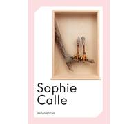 Sophie Calle – Sophie Calle – Photographie – Préface de Clément Chéroux – Poche
