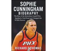 SOPHIE CUNNINGHAM BIOGRAPHY: The Rise of the Relentless Guard Who Sparked a Viral Feud and Changed the WNBA Forever