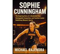 SOPHIE CUNNINGHAM: The Inspiring Story of a Basketball Star, Unstoppable Competitor, and Fearless Leader Redefining Women’s Sports