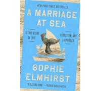 Sophie Elmhirst A Marriage at Sea (Relié)