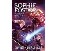 Sophie Foster 1 - La guardiana de las ciudades perdidas