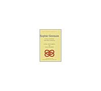 Sophie Germain: An Essay In The History Of The Theory Of Elasticity