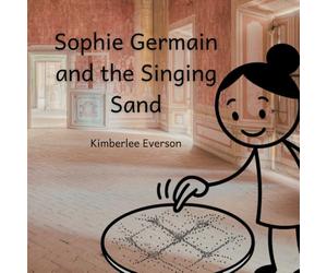 Sophie Germain and the Singing Sand