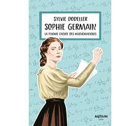 Sophie Germain: La femme cachée des mathématiques