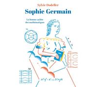Sophie Germain - La femme cachée des mathématiques