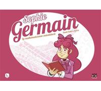 Sophie Germain - La mathématicienne autodidacte - Santi Selvi - Bang ediciones - cartonné - Bande dessinée jeunesse