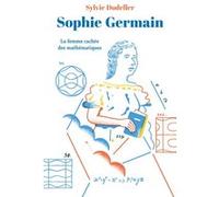 Sophie Germain: La femme cachée des mathématiques