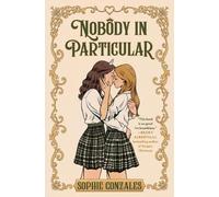 Sophie Gonzales Nobody in Particular (Relié)