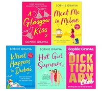 Sophie Gravia Collection 5 Books Set (A Glasgow Kiss, Meet Me in Milan, What Happens in Dubai & Hot Girl Summer & The Dicktionary Club)