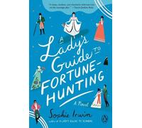 Sophie Irwin A Lady's Guide to Fortune-Hunting (Poche)