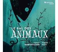 Sophie Karthauser - Le Bal des Animaux-Melodies on The Theme of