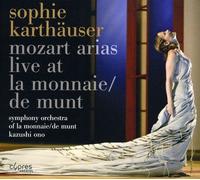 Sophie Karthauser - Mozart Arias - Live at La Monnaie / De Munt by Sophie Karthauser (2014-08-03)