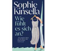 Sophie Kinsella Wie fühlt es sich an?: »Das mutigste Buch, das Sie diese (Relié)