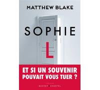 Sophie L. - Matthew Blake - Buchet-Chastel - broché - Roman