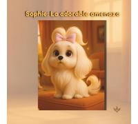 Sophie: La adorable amenaza