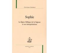 Sophie - La Figure Biblique De La Sagesse Et Ses Interprétations