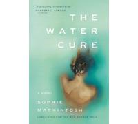 Sophie Mackintosh The Water Cure (Poche)