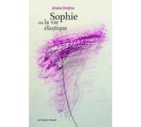 Sophie ou la vie élastique - Ariane Dreyfus - Castor Astral - broché - Poésie