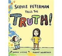 Sophie Peterman Tells the Truth Sarah Weeks (Auteur)