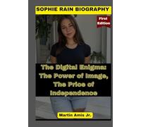 SOPHIE RAIN BIOGRAPHY: The Digital Enigma: The Power of Image, The Price of Independence