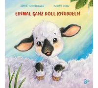 Sophie Schoenwa Einmal ganz doll knuddeln: Eine süße Abenteuergeschichte (Relié)