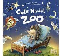 Sophie Schoenwa Gute Nacht, Zoo: Eine liebevolle Gute-Nacht-Geschichte f (Relié)