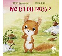 Sophie Schoenwald Nadine Wo ist die Nuss?: Bilderbuch (Mitmachpappen, B (Relié)