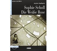 Sophie Scholl - Die Weiße Rose (A2 - contenu audio en ligne) [allemand]