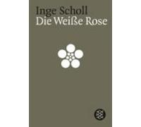 Sophie Scholl Die weisse Rose (Poche)