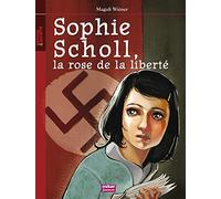 Sophie Scholl, la rose de la liberté