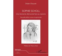 Sophie Scholl: Une résistante allemande face au nazisme