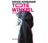 Sophie Sumburane Tote Winkel: Kriminalroman (Poche)