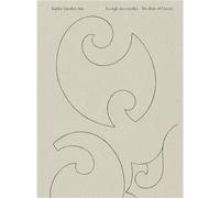 Sophie Taeuber-Arp La REgle des courbes /franCais/anglais - Briony Fer - Hauser And Wirth - broché - Monographie