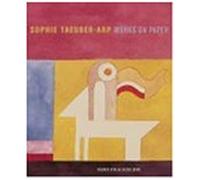 Sophie Taeuber-Arp: Works On Paper (German Edition)