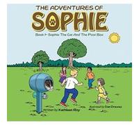 Sophie The Cat And The Post Box: Book 1 Roy, Kathleen (Auteur)