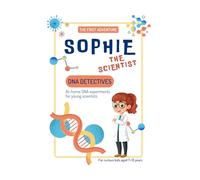 Sophie The Scientist: DNA DETECTIVES - The First Adventure