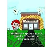 Sophie The Spine Hears A Spooky Noise At The Chiropractor