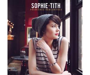 Sophie-Tith - Premieres Rencontres