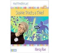 Sophie Tracks A Thief, Faithgirlz! Nancy N. Rue (Auteur)