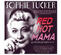 Sophie Tucker - Red Hot Mama: All The Hits And More 1911-37 [Compact Discs]