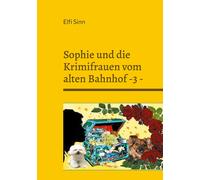 Sophie Und Die Krimifrauen Vom Alten Bahnhof -3 -