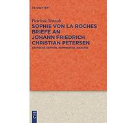 Sophie Von La Roches Briefe An Johann Friedrich Christian Petersen (1788-1806)