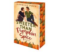 Sweeter Than Pumpkin Spice: Romance | Small Town Romance mit Spice und viel Gefühl #GrumpyMeetsSunshine #HeFallsFirst