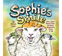 Sophie's Smile: How a Mom Sheep Finds the Good Shepherd's Peace and Joy